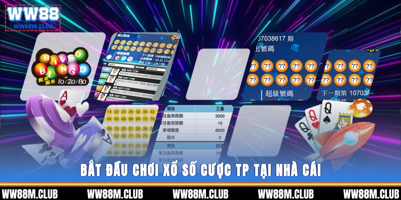 bắt đầu chơi xổ số cược TP tại nhà cái