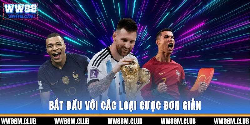 Bắt đầu với các loại cược đơn giản