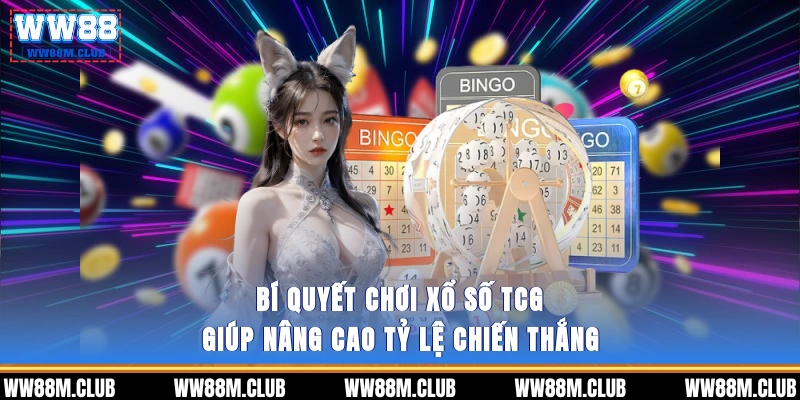 Bí quyết chơi xổ số TCG giúp nâng cao tỷ lệ chiến thắng