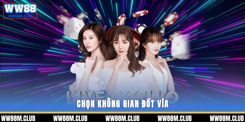 Chọn không gian đốt vía