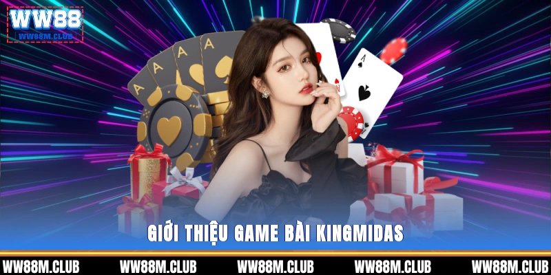 Giới thiệu game bài KingMidas