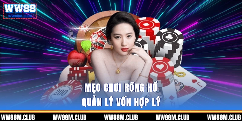 Mẹo chơi rồng hổ - Quản lý vốn hợp lý 