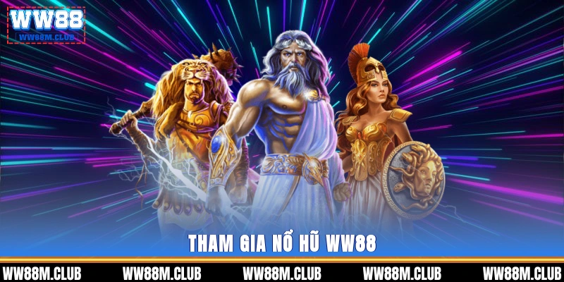  tham gia nổ hũ WW88