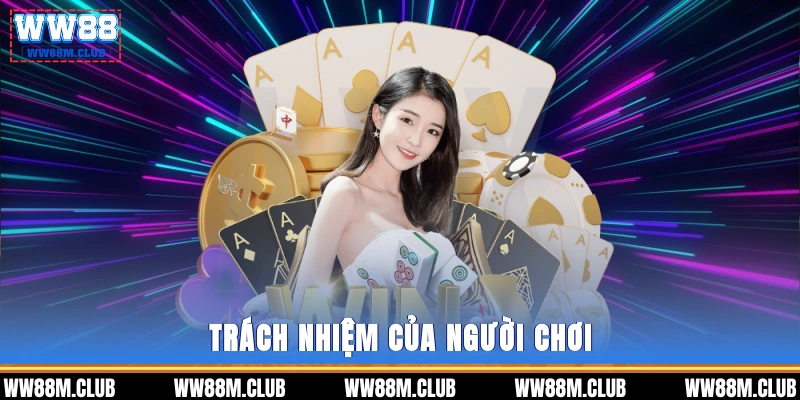 Trách nhiệm của người chơi