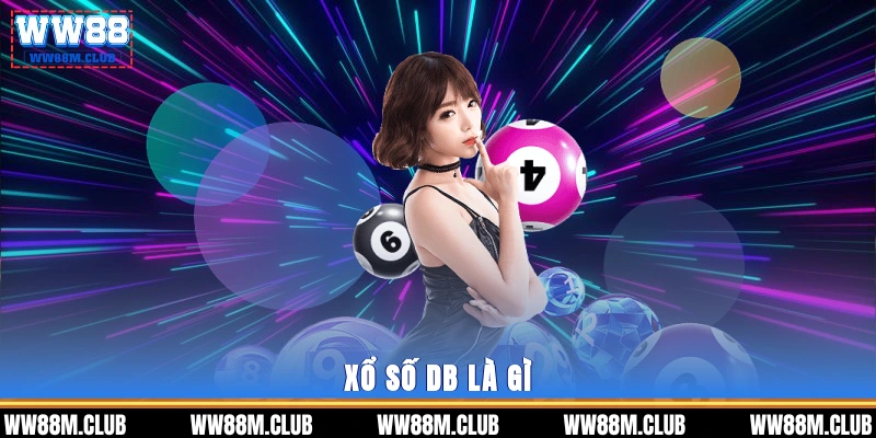 Xổ số DB là gì?